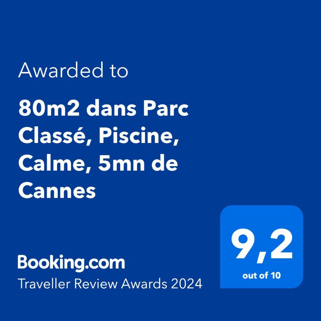 80M2 Dans Parc Classe, Piscine, Calme, 5Mn De Cannes 르까네 외부 사진